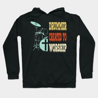 Drummer Created For Worship     Christian Musician Hoodie